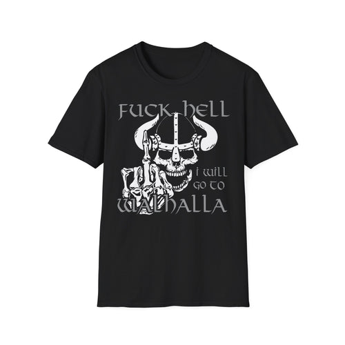 T-Shirt Fuck Hell I will go to Walhalla