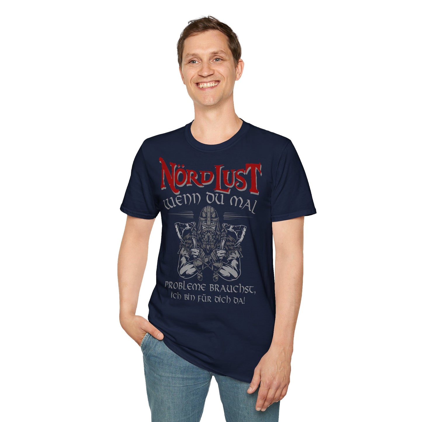 T-Shirt NördLust Wenn du mal Probleme brauchst bin ich für dich da