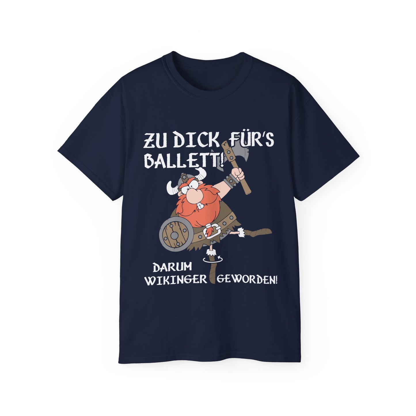 T-Shirt Zu dick für's Ballett (bis 5XL)