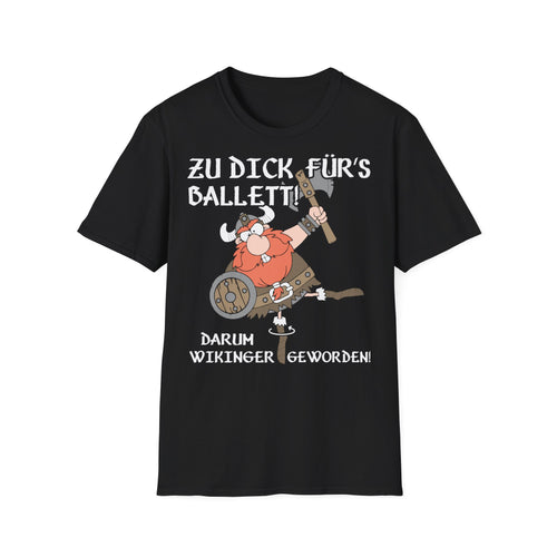 T-Shirt Zu dick für's Ballett