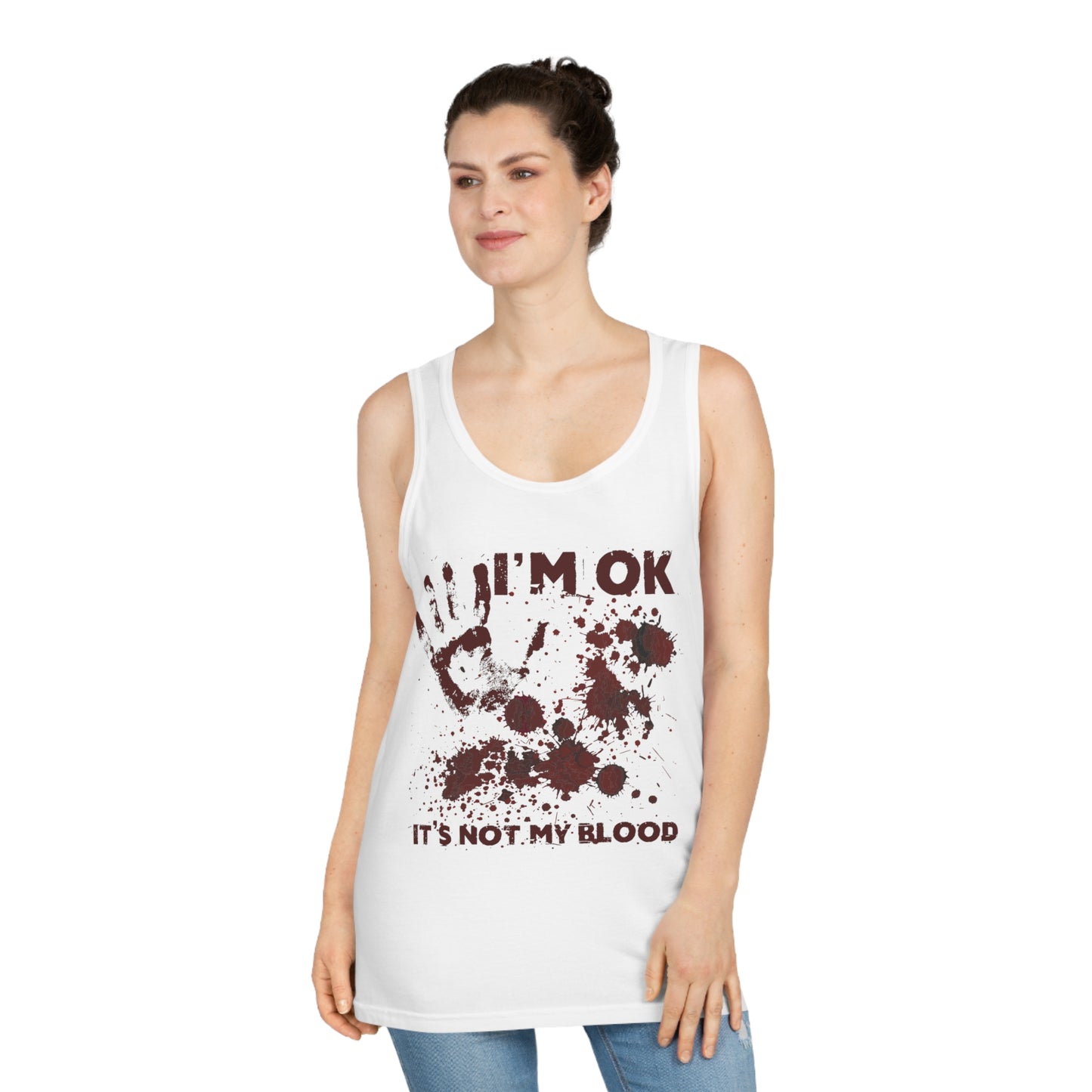 Tank Top I'm ok It's not my Blood
