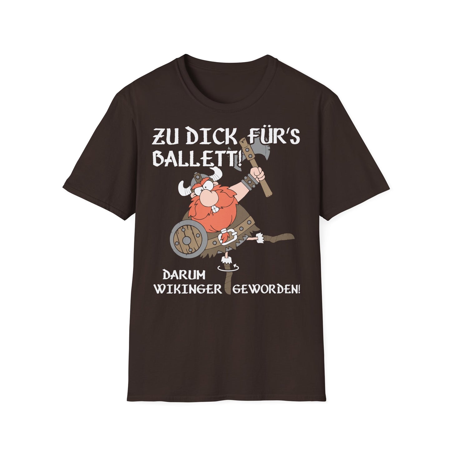 T-Shirt Zu dick für's Ballett