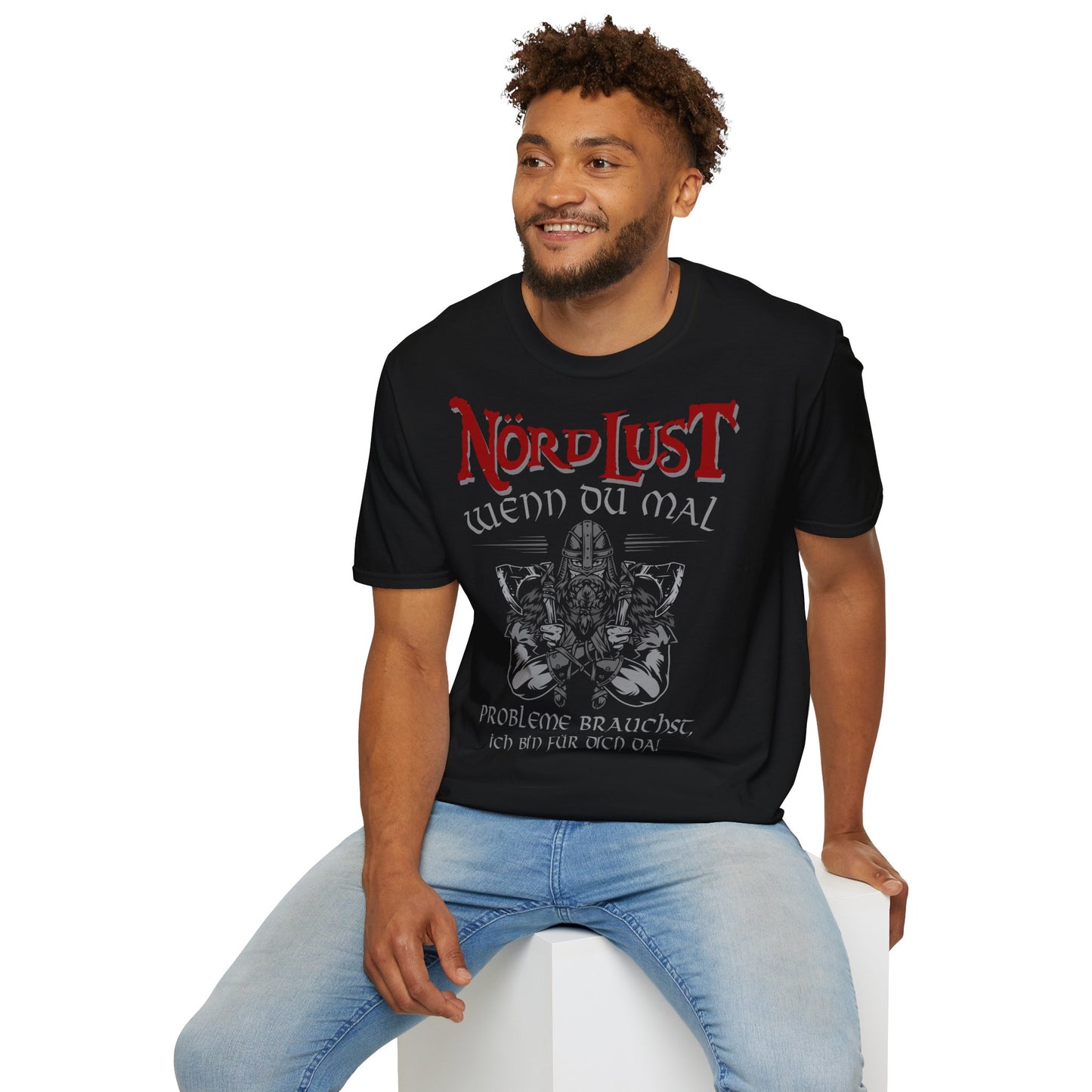 T-Shirt NördLust Wenn du mal Probleme brauchst bin ich für dich da
