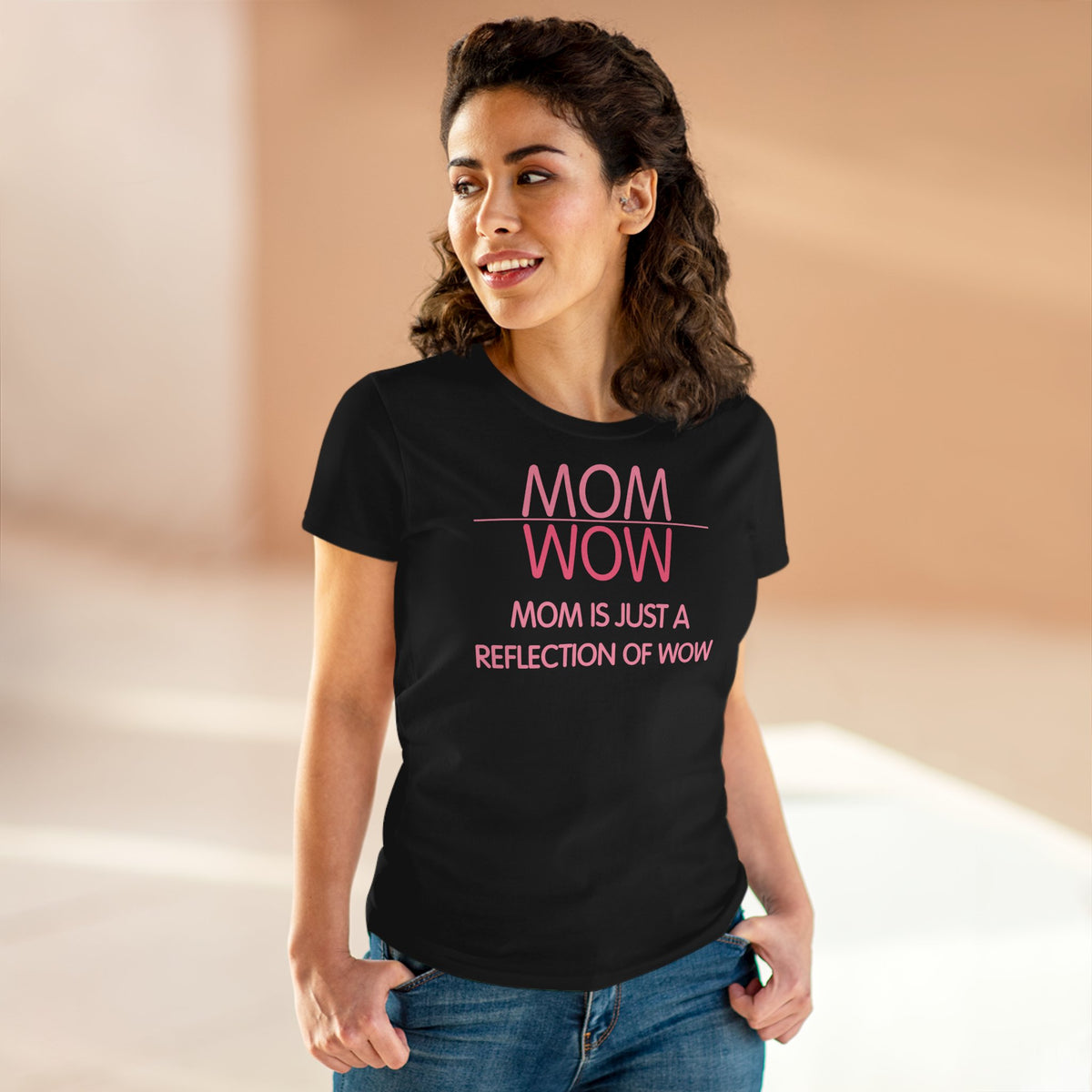Damen T-Shirt Mom is just a reflection of Wow