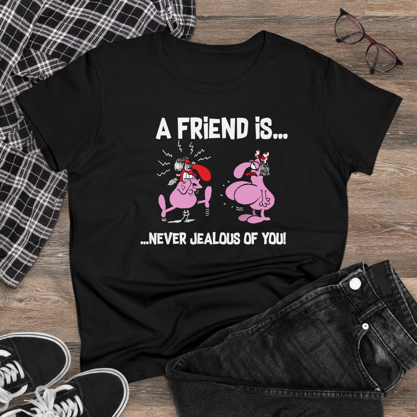Damen T-Shirt A Friend is never jealous