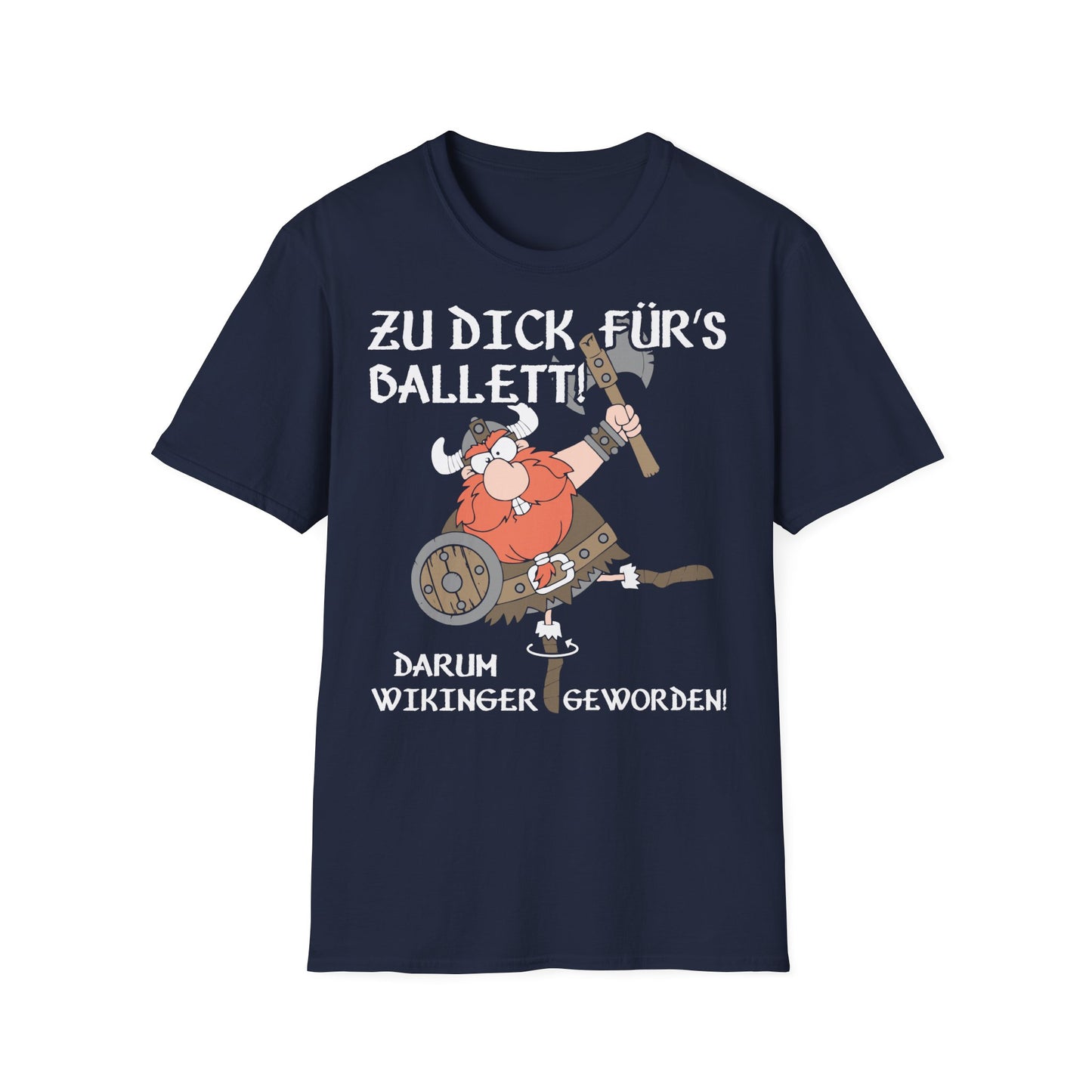 T-Shirt Zu dick für's Ballett