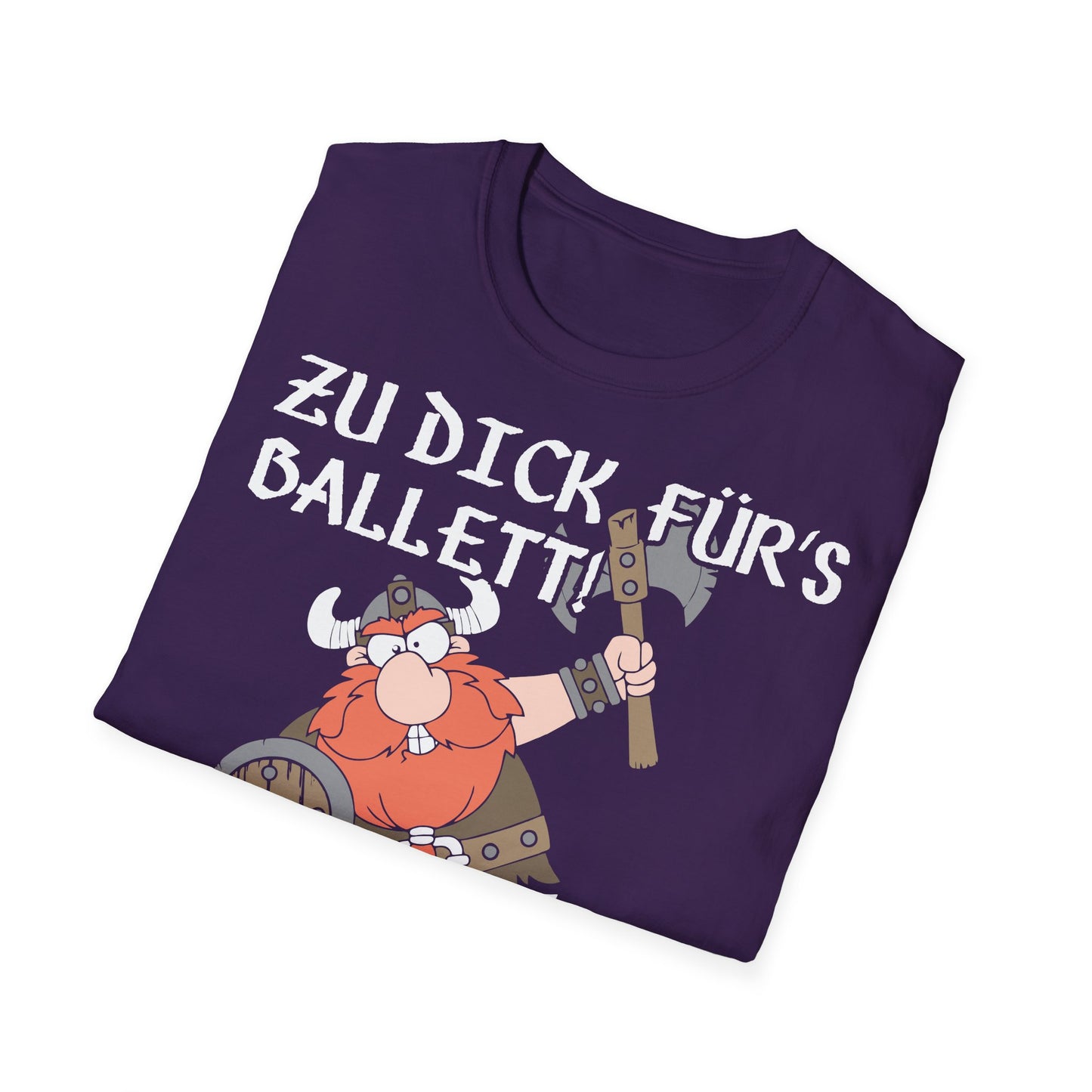 T-Shirt Zu dick für's Ballett