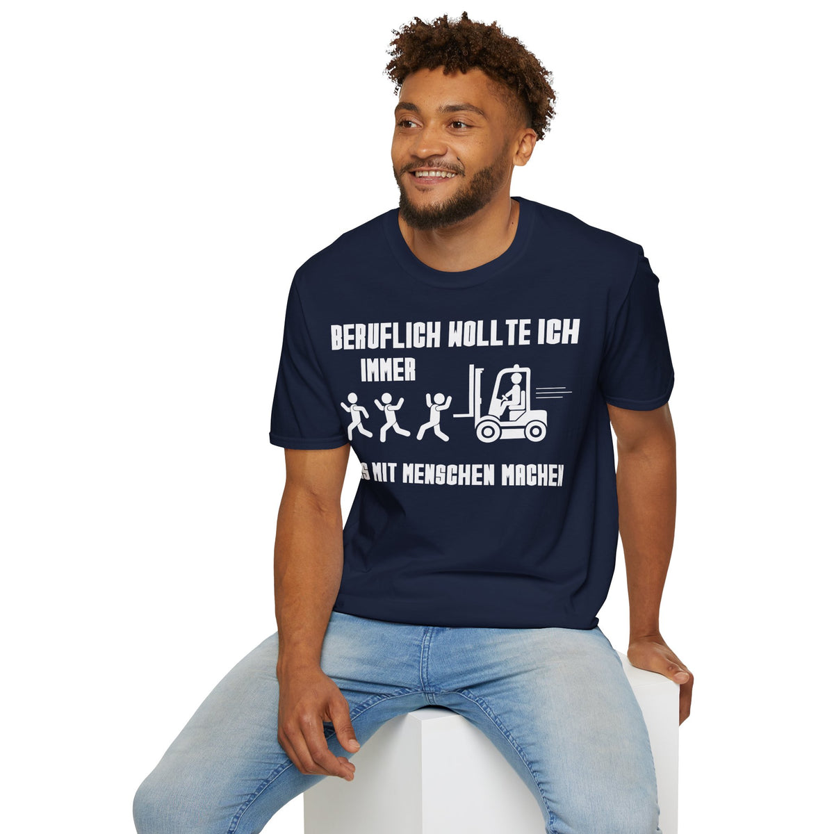 T-Shirt (bis 5XL) Beruflich wollte ich immer was mit Menschen machen