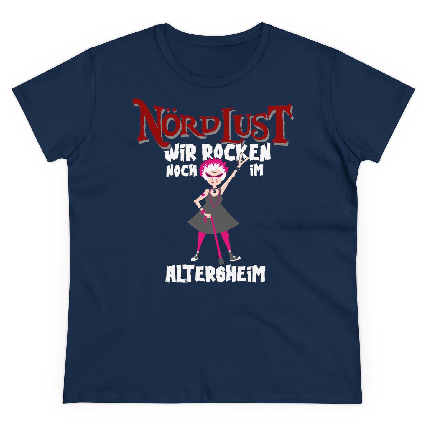 Damen T-Shirt NördLust Wir rocken noch im Altersheim