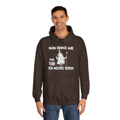 Unisex Hoodie Man bringe mir eine Tür