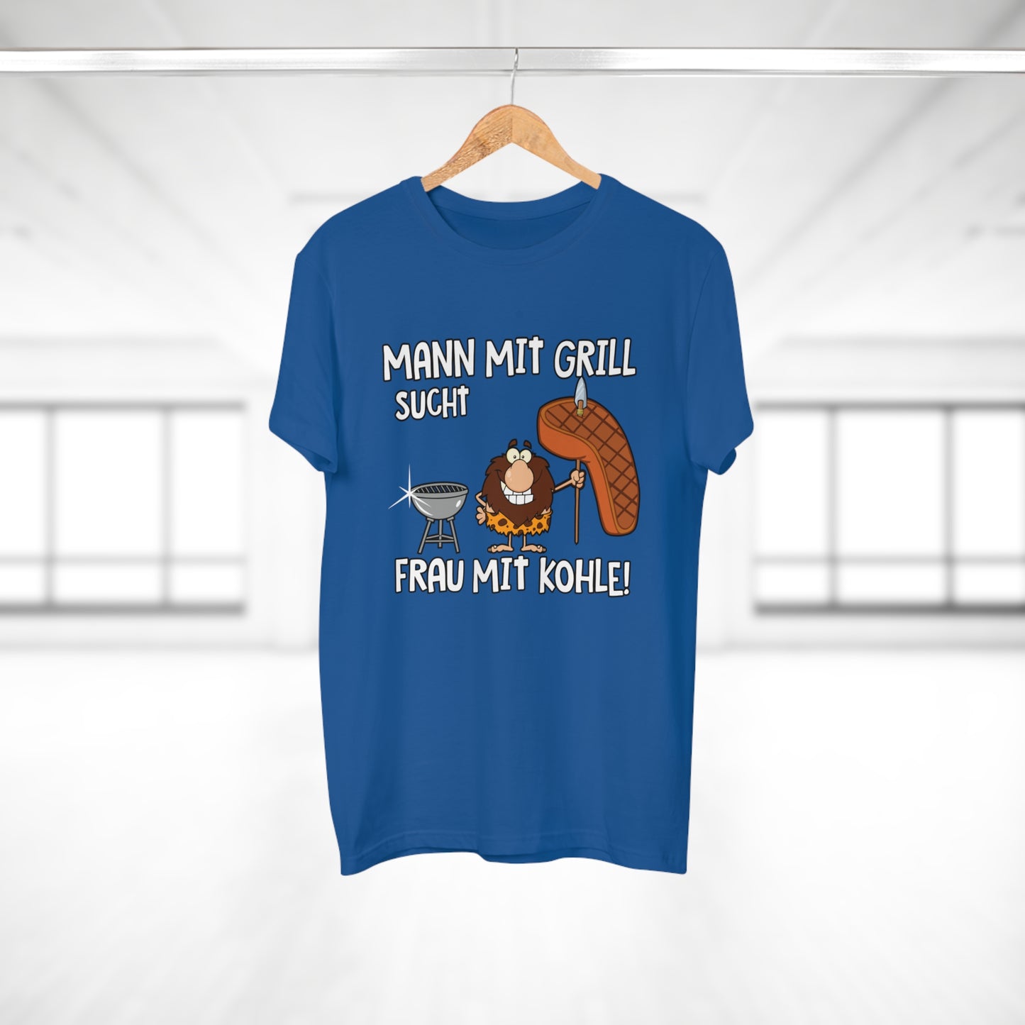 T-Shirt Mann mit Grill sucht Frau mit Kohle (bis 5XL)