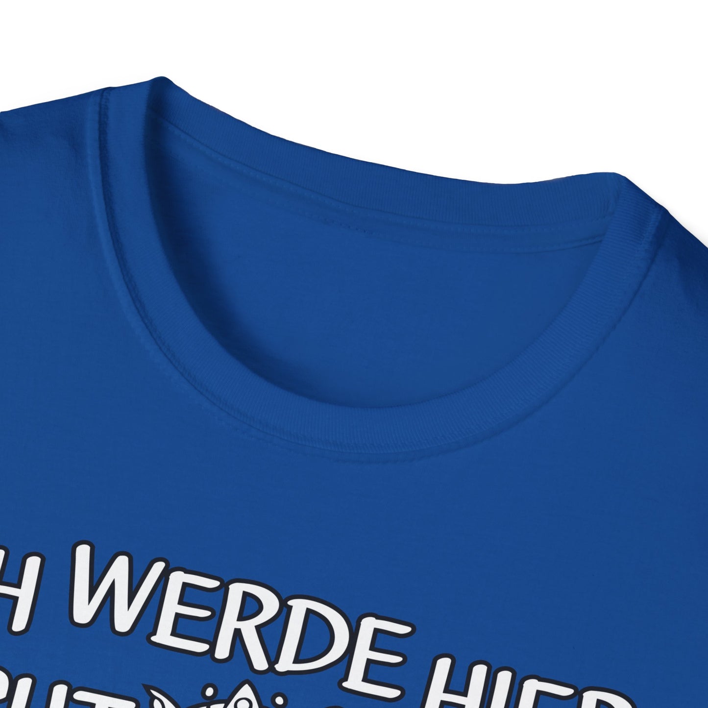 T-Shirt Ich werde hier nicht angemessen verehrt