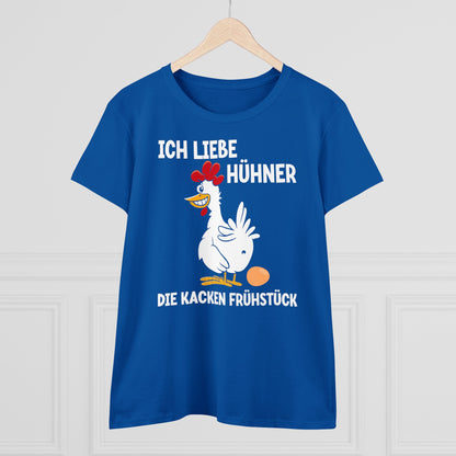 Damen T-Shirt Ich liebe Hühner - die kacken Frühstück