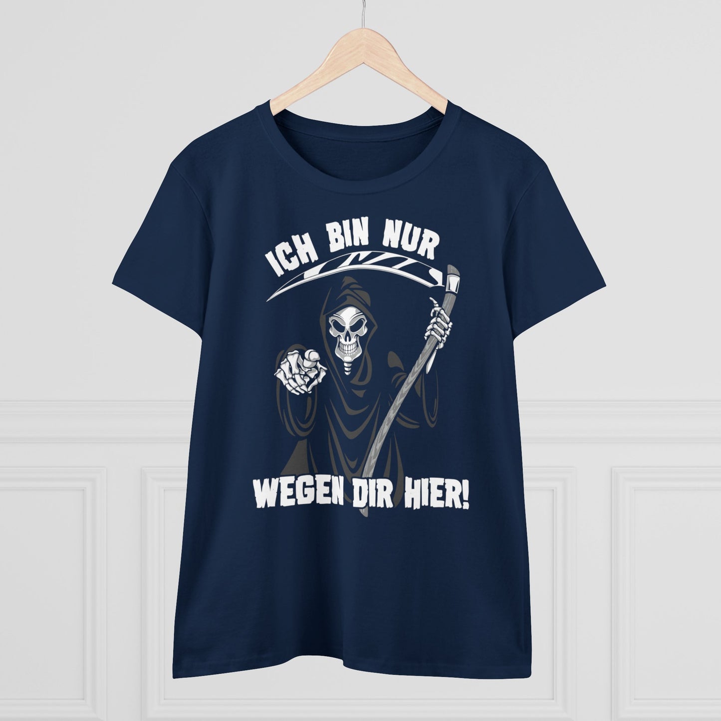 Damen T-Shirt Ich bin nur wegen Dir hier