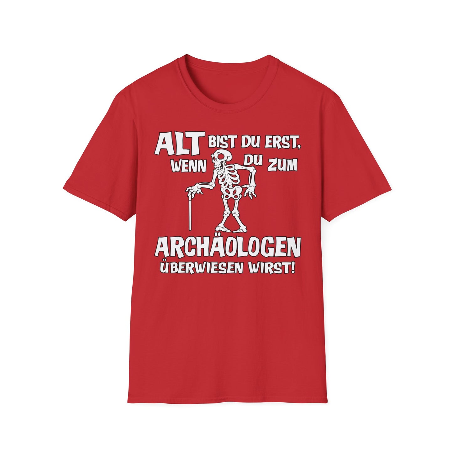 T-Shirt Alt bis Du erst