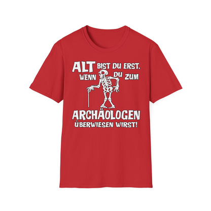 T-Shirt Alt bis Du erst