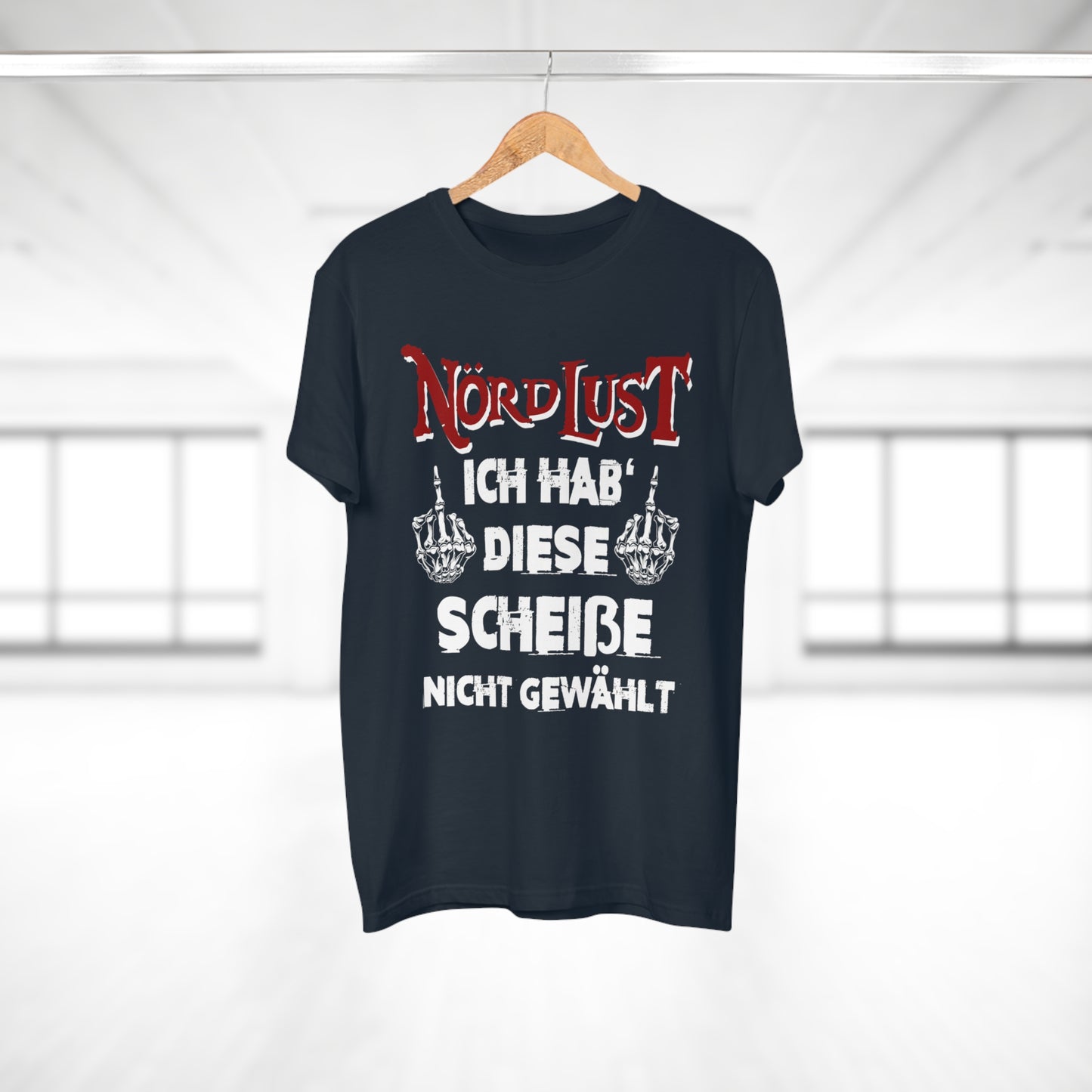 T-Shirt (bis 5XL) NördLust Ich hab' diese Scheiße nicht gewählt fy