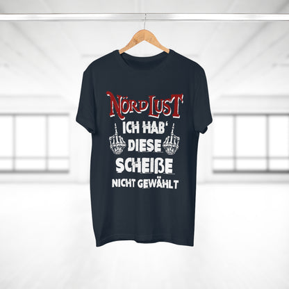 T-Shirt (bis 5XL) NördLust Ich hab' diese Scheiße nicht gewählt fy