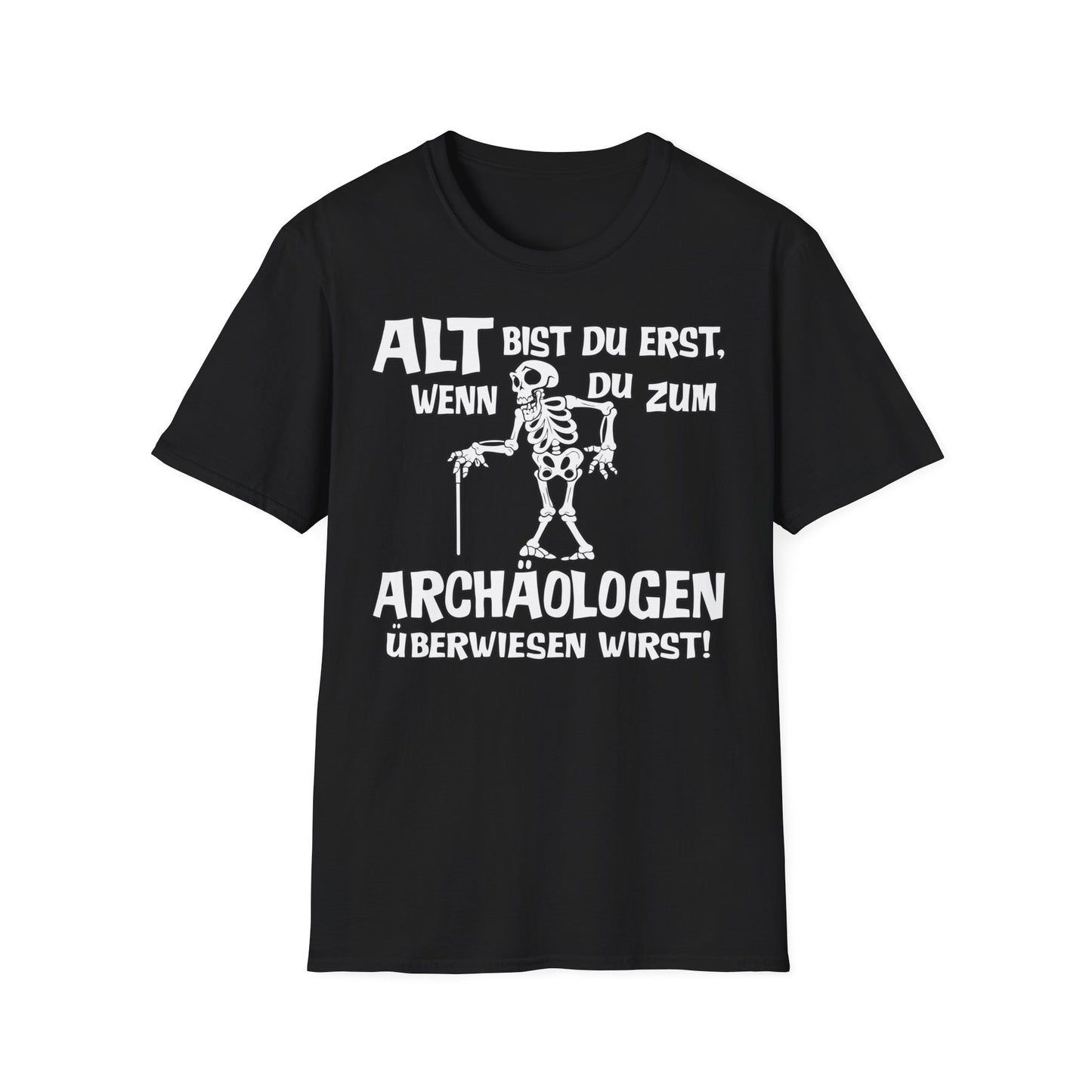 T-Shirt Alt bis Du erst