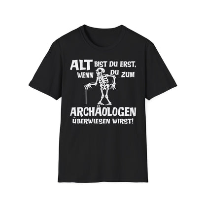 T-Shirt Alt bis Du erst