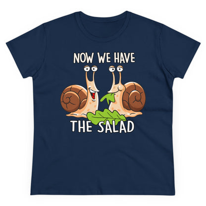 Damen T-Shirt Now we have the Salad