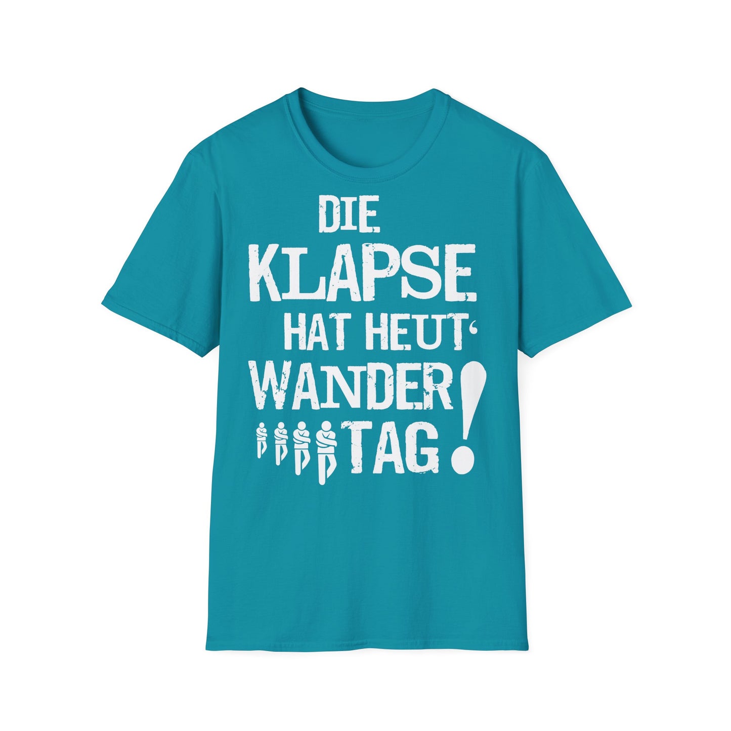T-Shirt Die Klapse hat Heute Wandertag