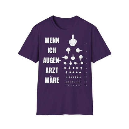 T-Shirt Wenn Ich Augen Arzt Wäre