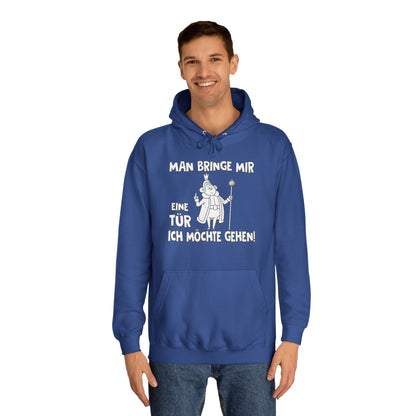 Unisex Hoodie Man bringe mir eine Tür