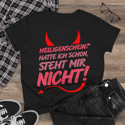 Damen T-Shirt Heiligenschein? Hatte ich schon