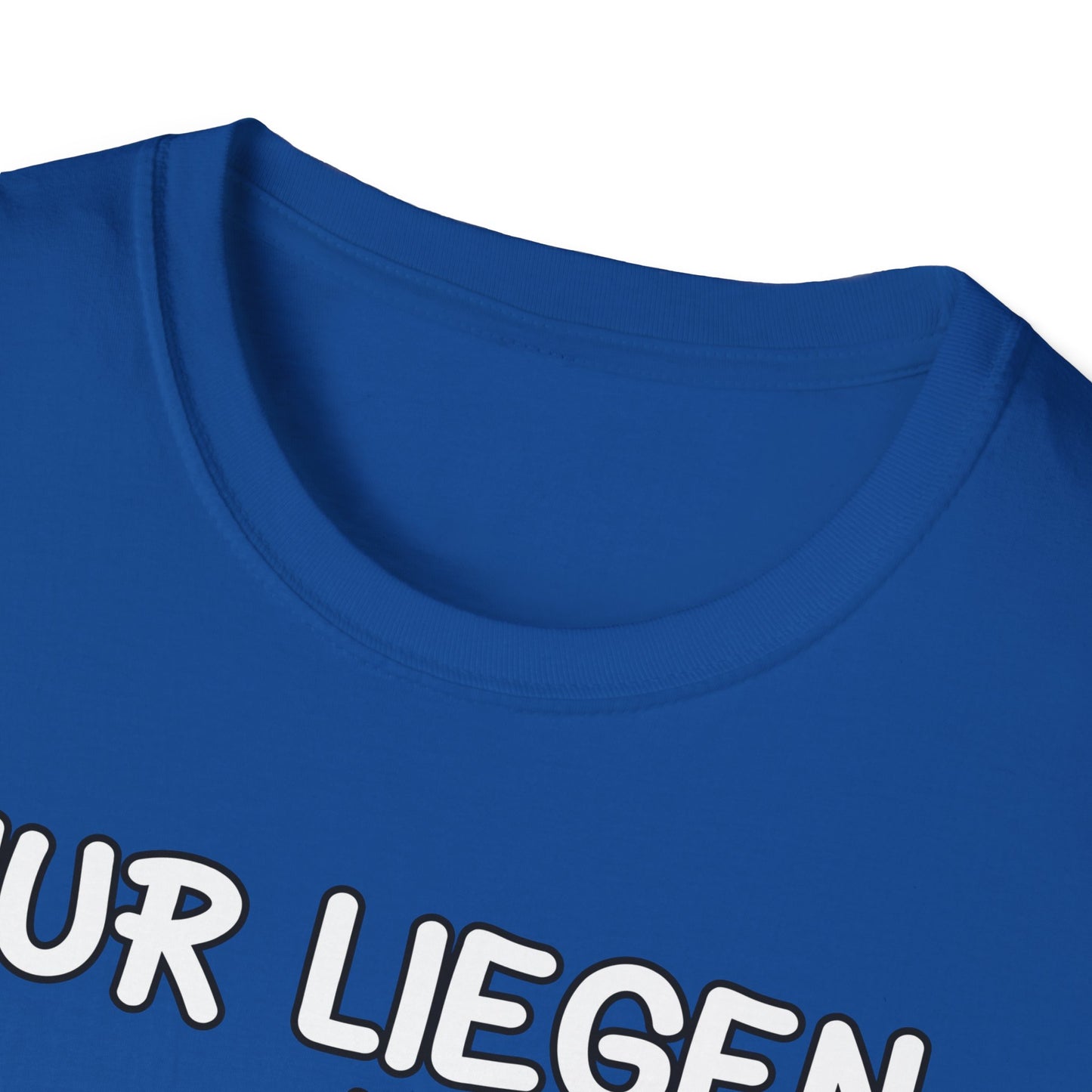 T-Shirt Nur liegen ist schöner