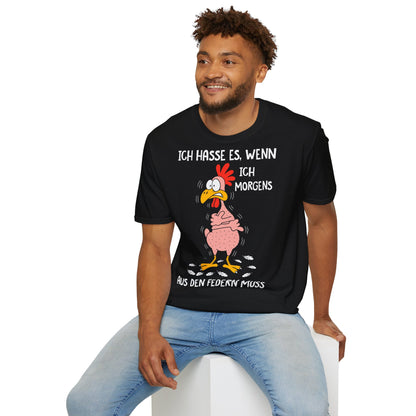 T-Shirt (bis 5XL) Ich hasse es, wenn ich morgens aus den Federn muss