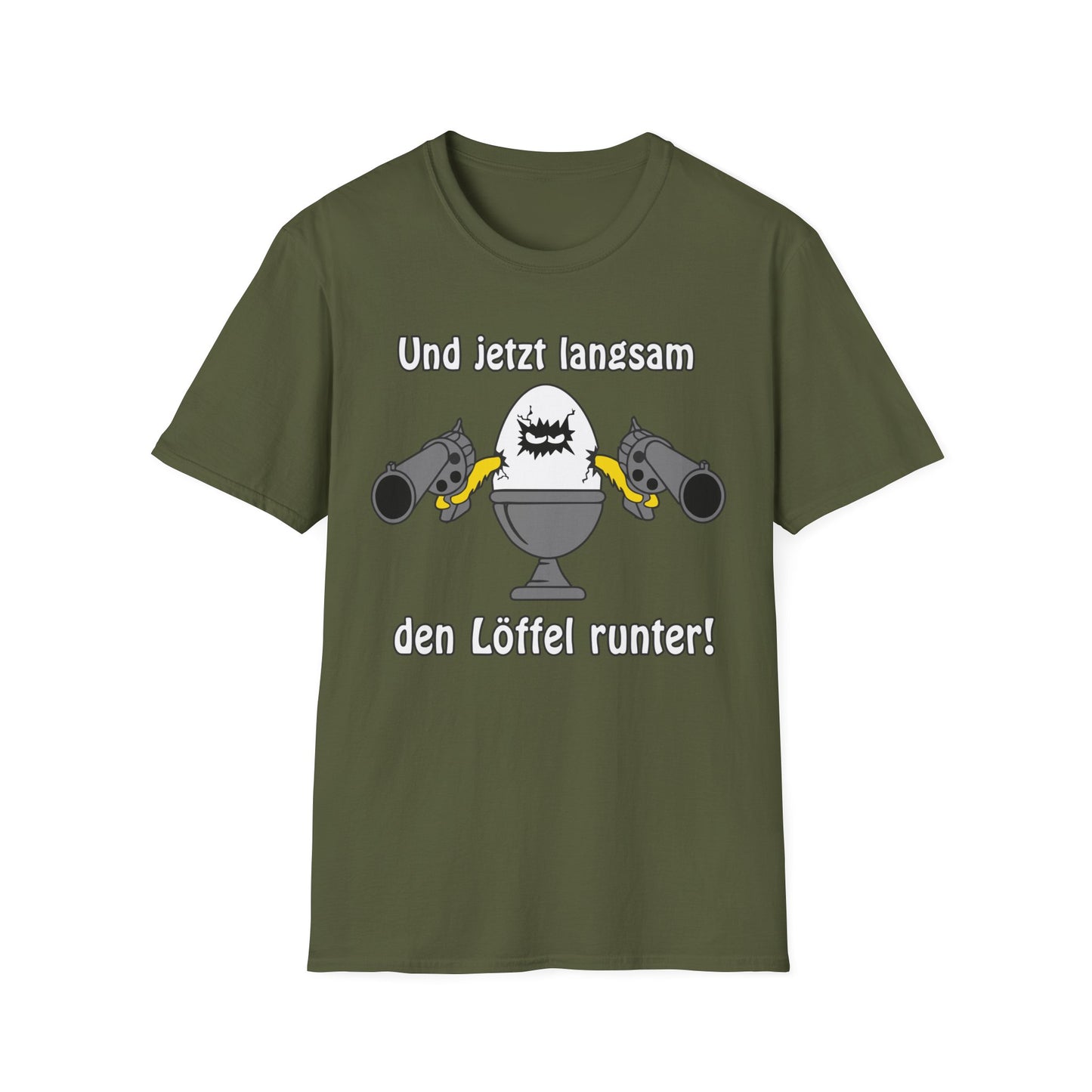 T-Shirt Und jetzt langsam den Löffel runter