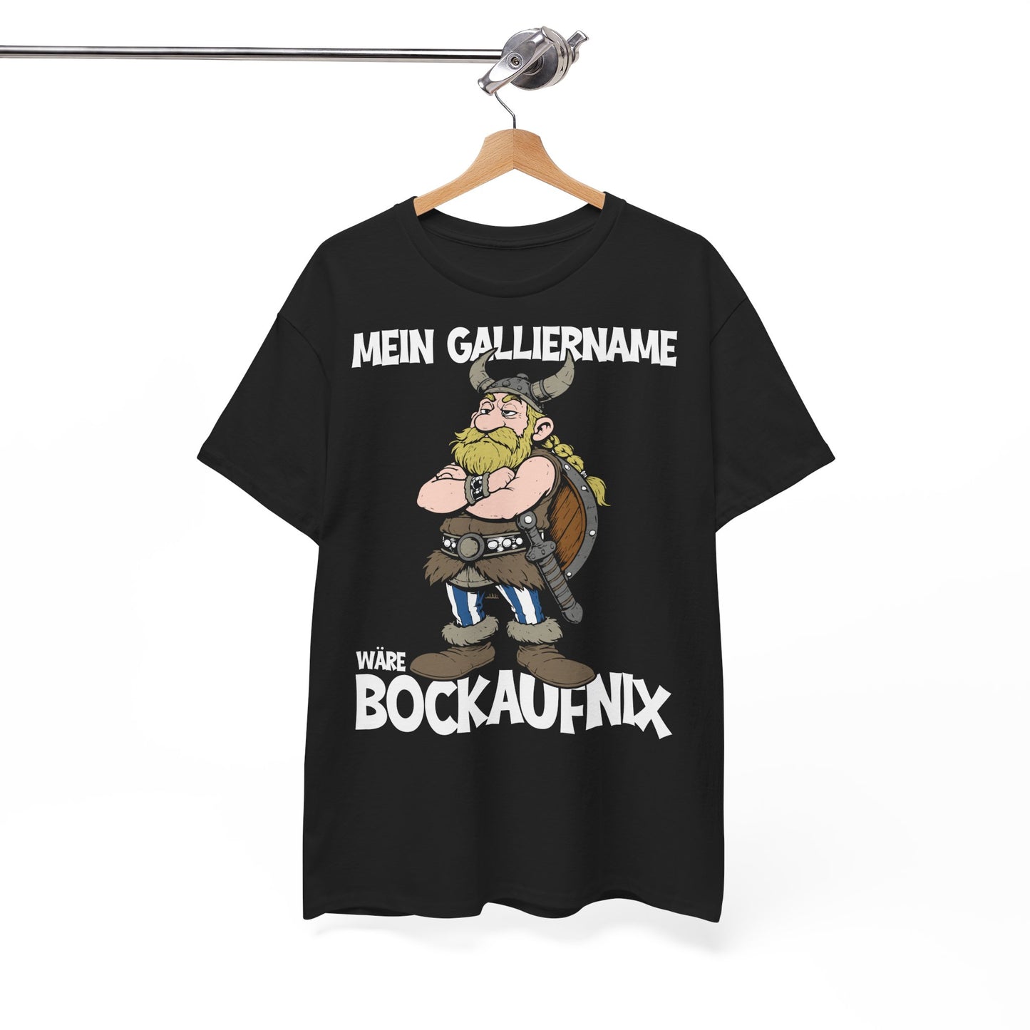 T-Shirt (bis 5XL) Mein Galliername wäre Bockaufnix