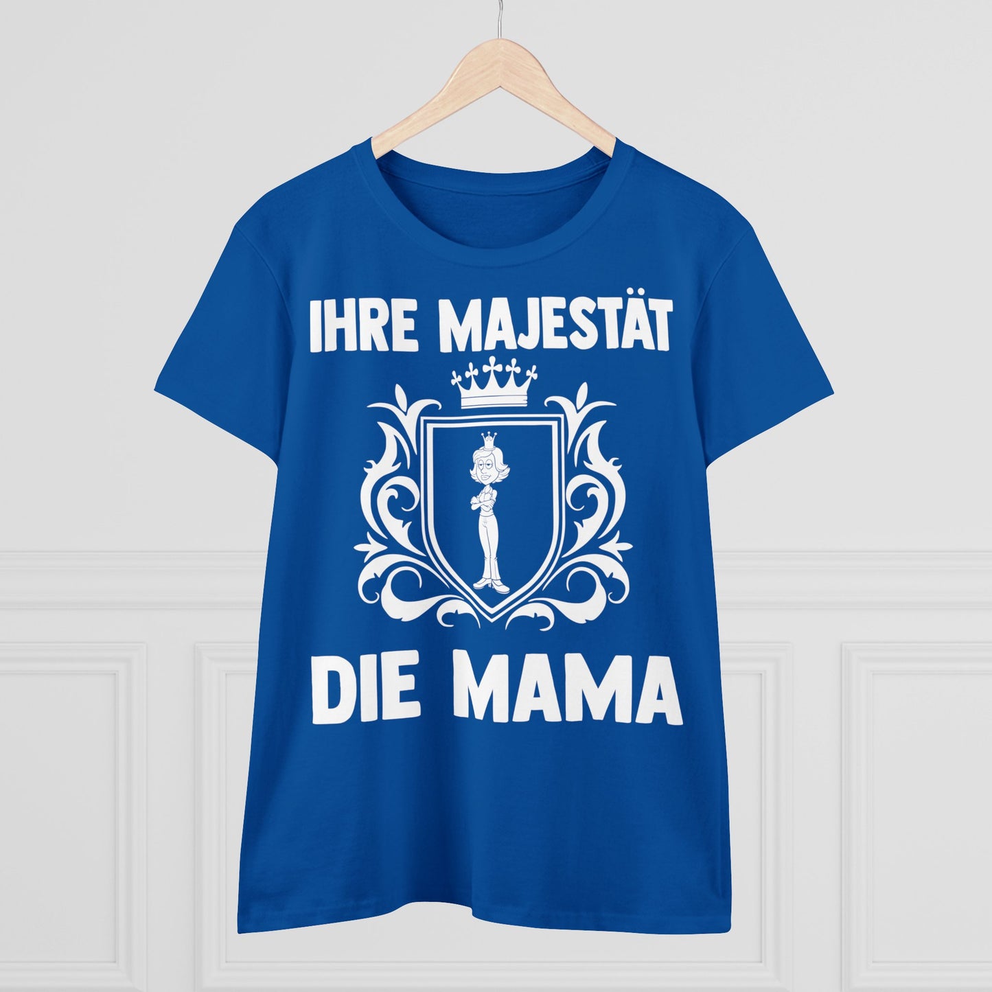 T-Shirt Ihre Majestät die Mama