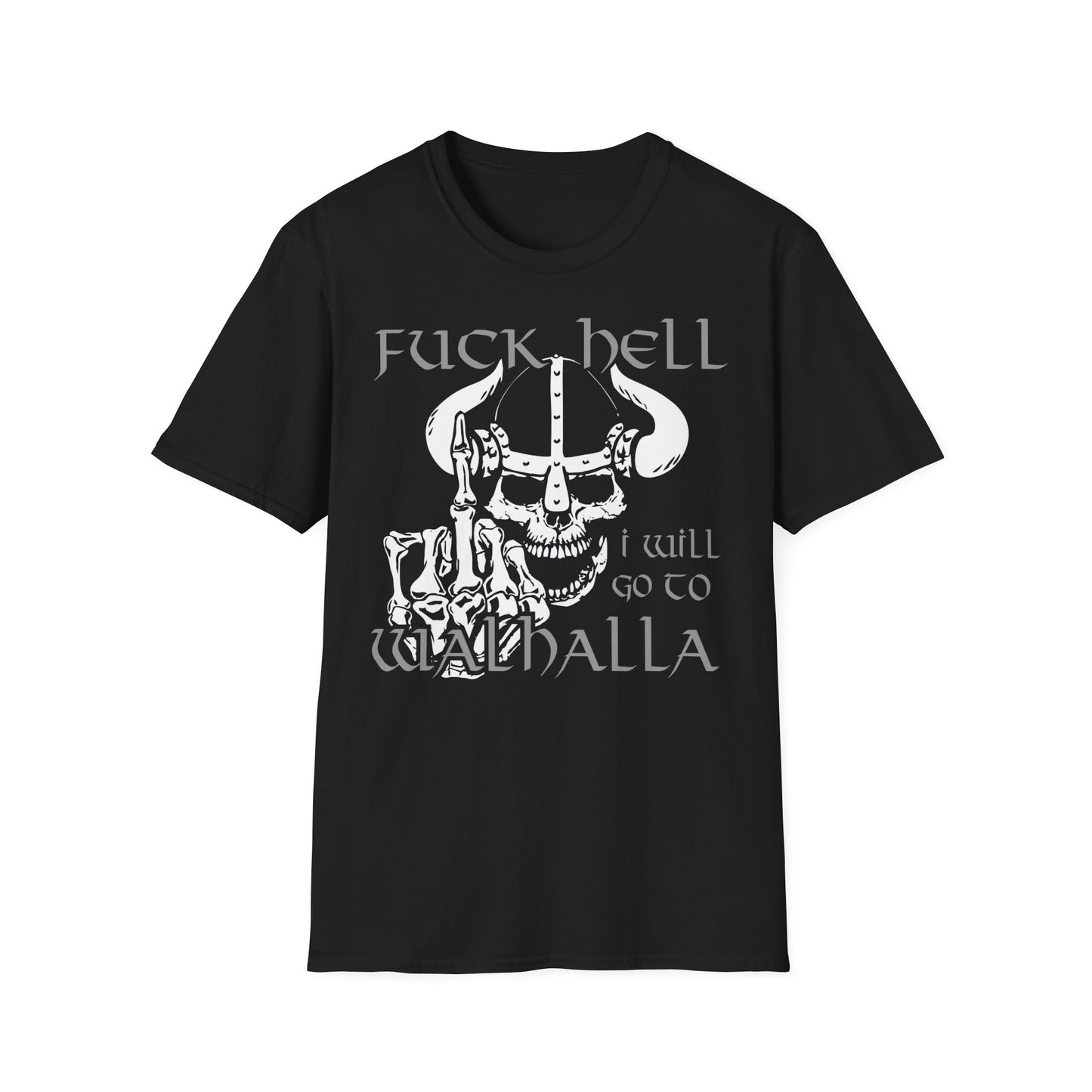 T-Shirt Fuck Hell I will go to Walhalla
