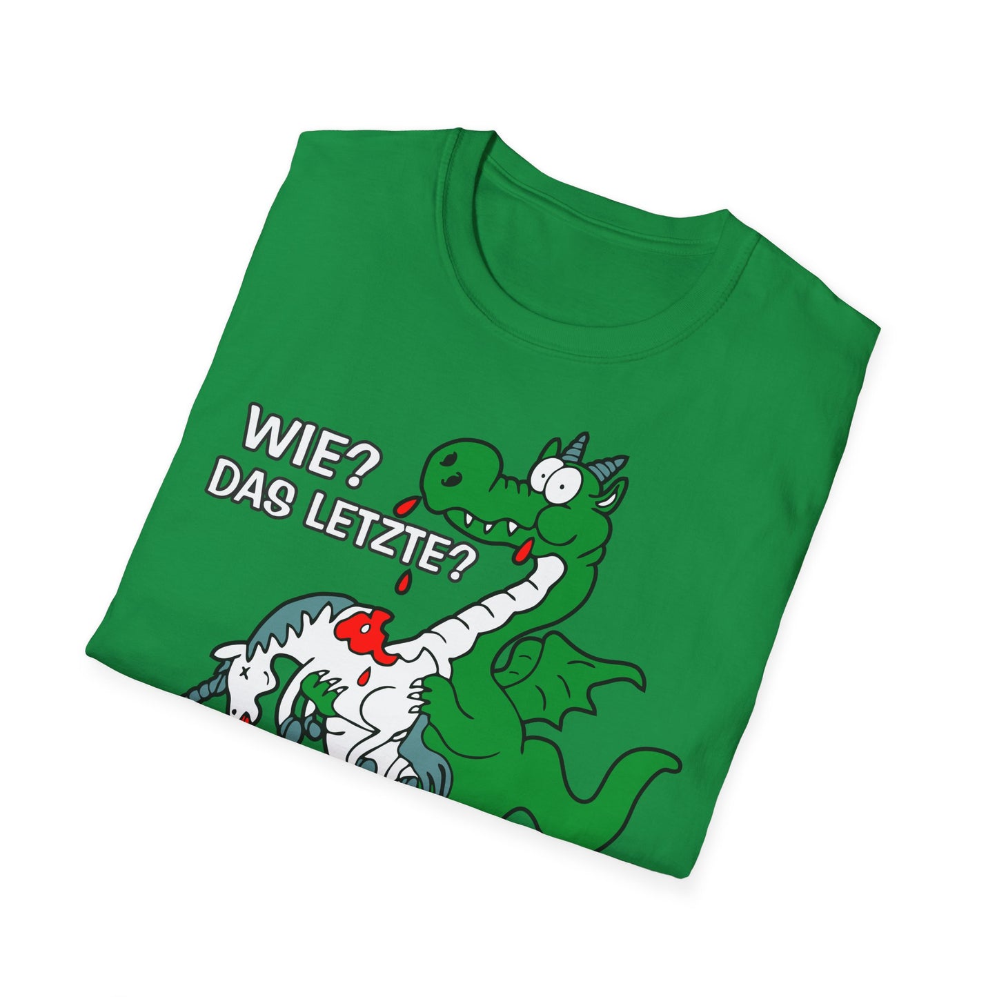 T-Shirt Wie? Das letzte?