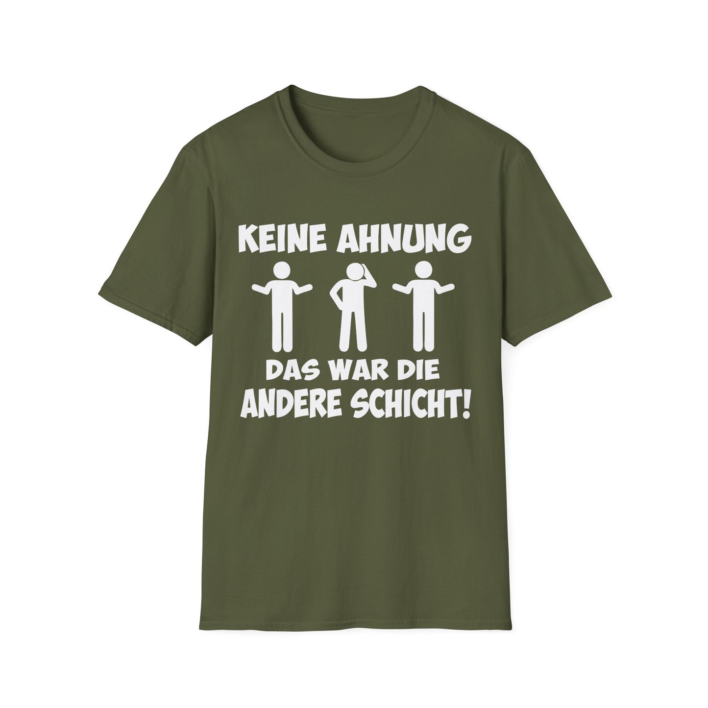 T-Shirt Keine Ahnung das war die andere Schicht