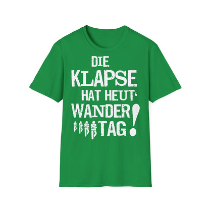 T-Shirt Die Klapse hat Heute Wandertag