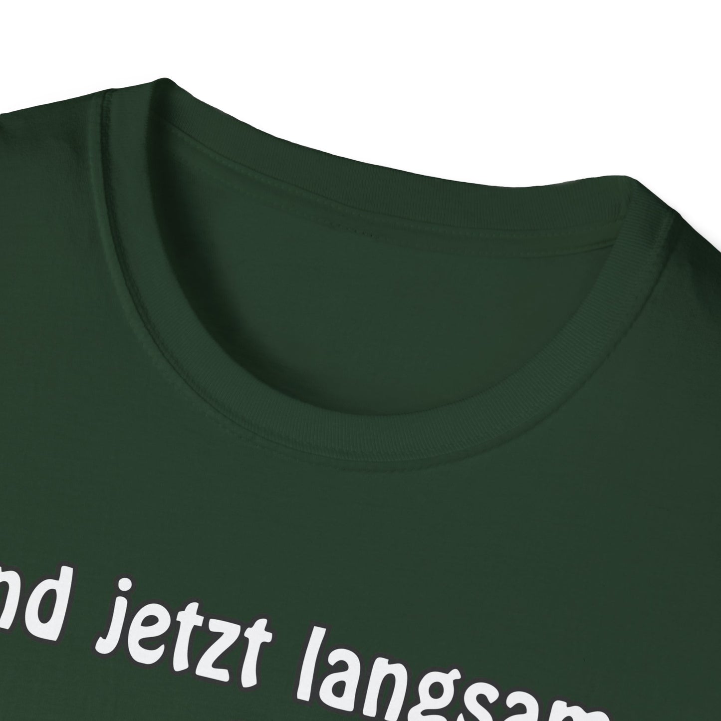 T-Shirt Und jetzt langsam den Löffel runter