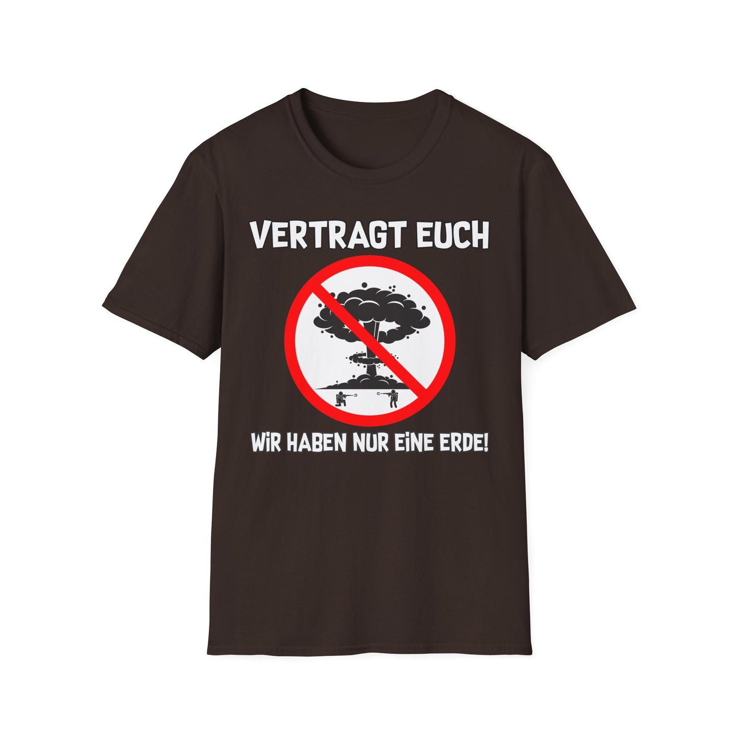 T-Shirt Vertragt euch wir haben nur eine Erde