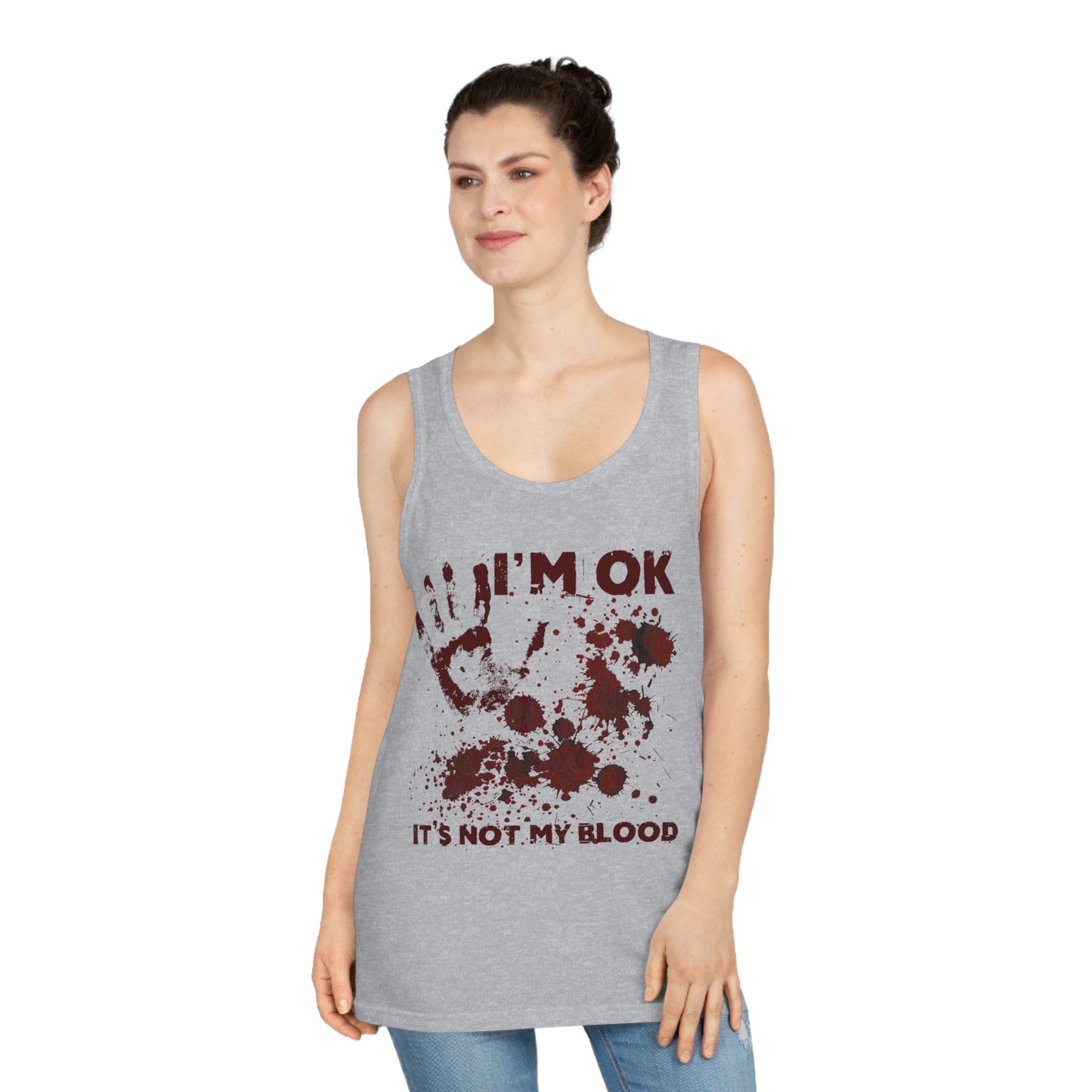 Tank Top I'm ok It's not my Blood