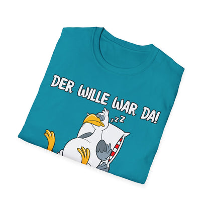 T-Shirt Der Wille war da