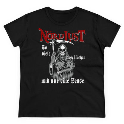 Damen T-Shirt NördLust So viele Arschlöcher aber nur eine Sense