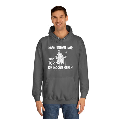 Unisex Hoodie Man bringe mir eine Tür