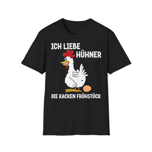 T-Shirt Ich liebe Hühner - die kacken Frühstück