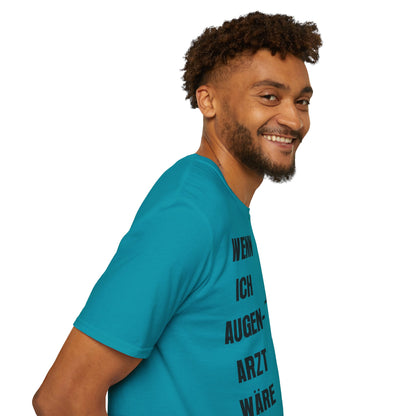 T-Shirt Wenn ich Augen Arzt wäre