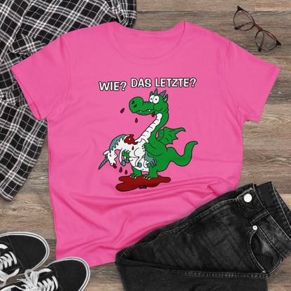 Damen T-Shirt Wie? Das letzte?