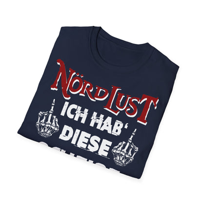 T-Shirt NördLust Ich hab' diese Scheiße nicht gewählt fy
