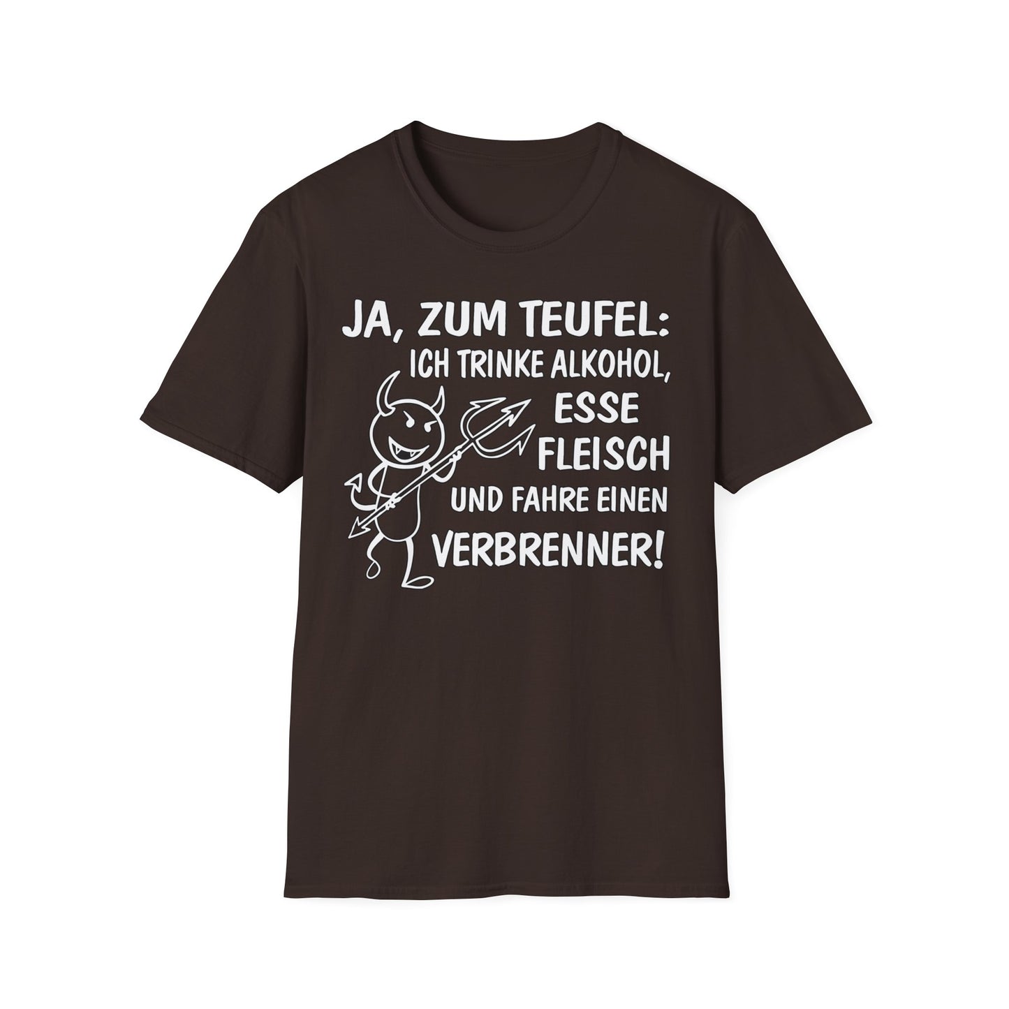 T-Shirt Ja, zum Teufel...Verbrenner