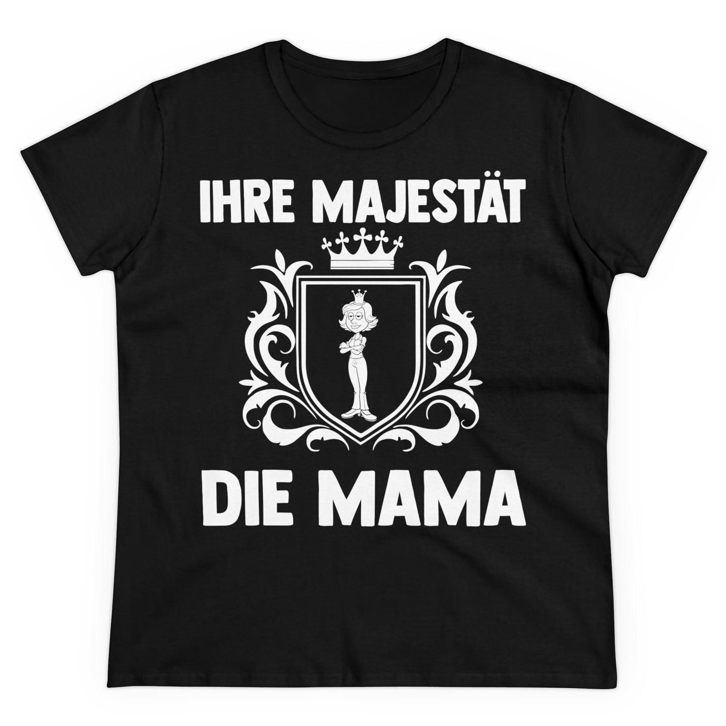 T-Shirt Ihre Majestät die Mama